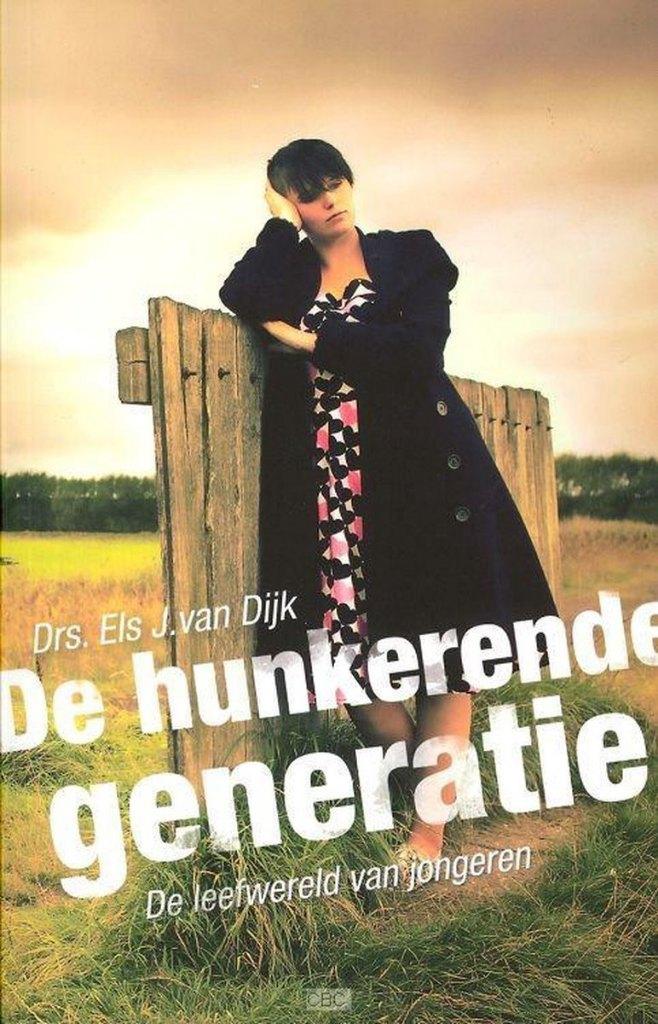 De hunkerende generatie / Els van Dijk., Ophalen of Verzenden, Zo goed als nieuw, Christendom | Protestants