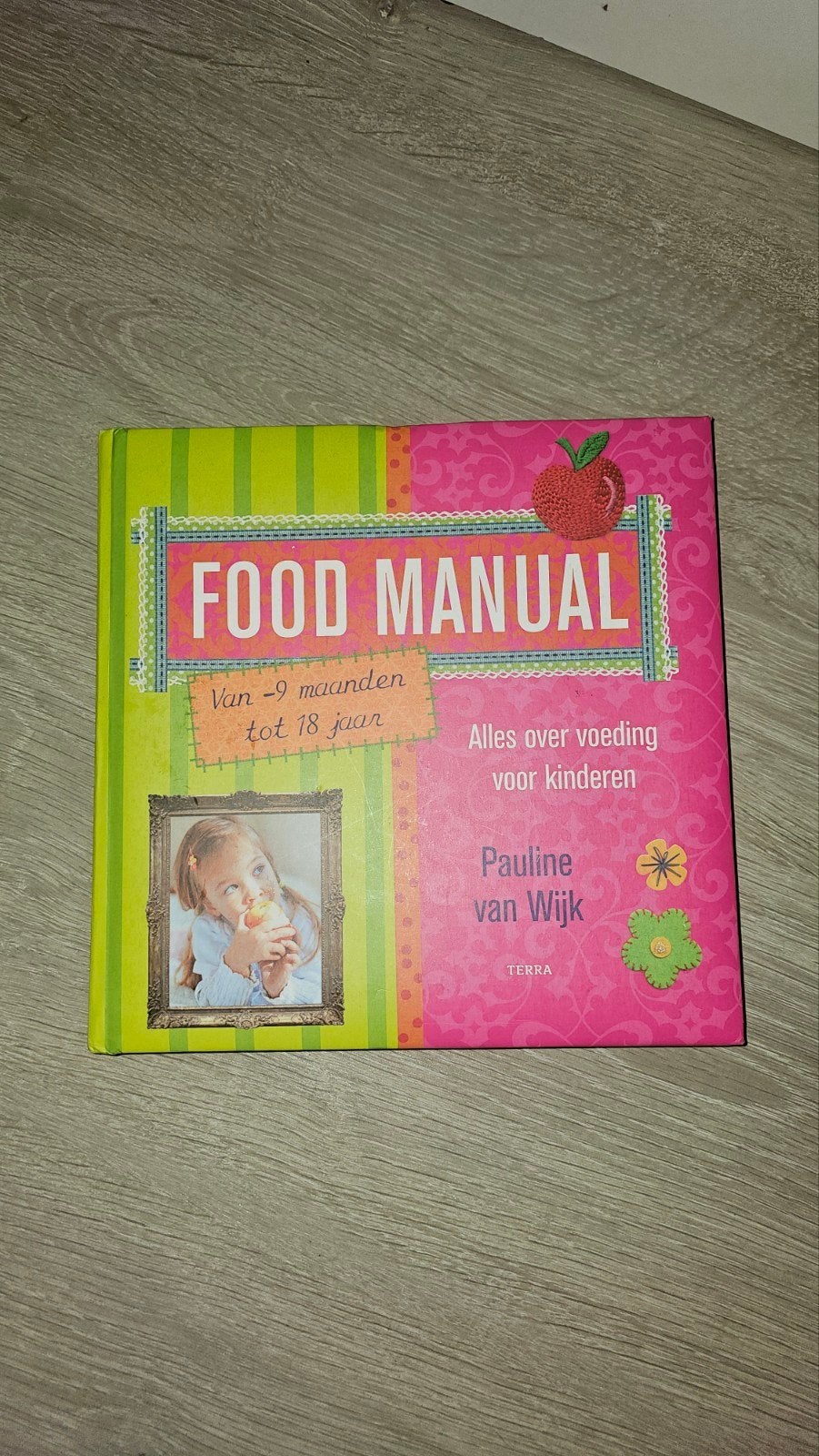 Food Manual: Alles over voeding voor kinderen (0-18 jaar), Gezond koken, Voorgerechten en Soepen, Pauline van Wijk, Ophalen of Verzenden