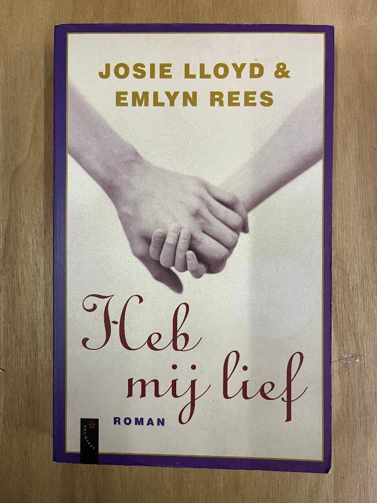 boek:  Heb mij lief, Josie Lloyd, Boeken, Ophalen of Verzenden, Zo goed als nieuw, Josie Lloyd & Emlyn Rees, Europa overig