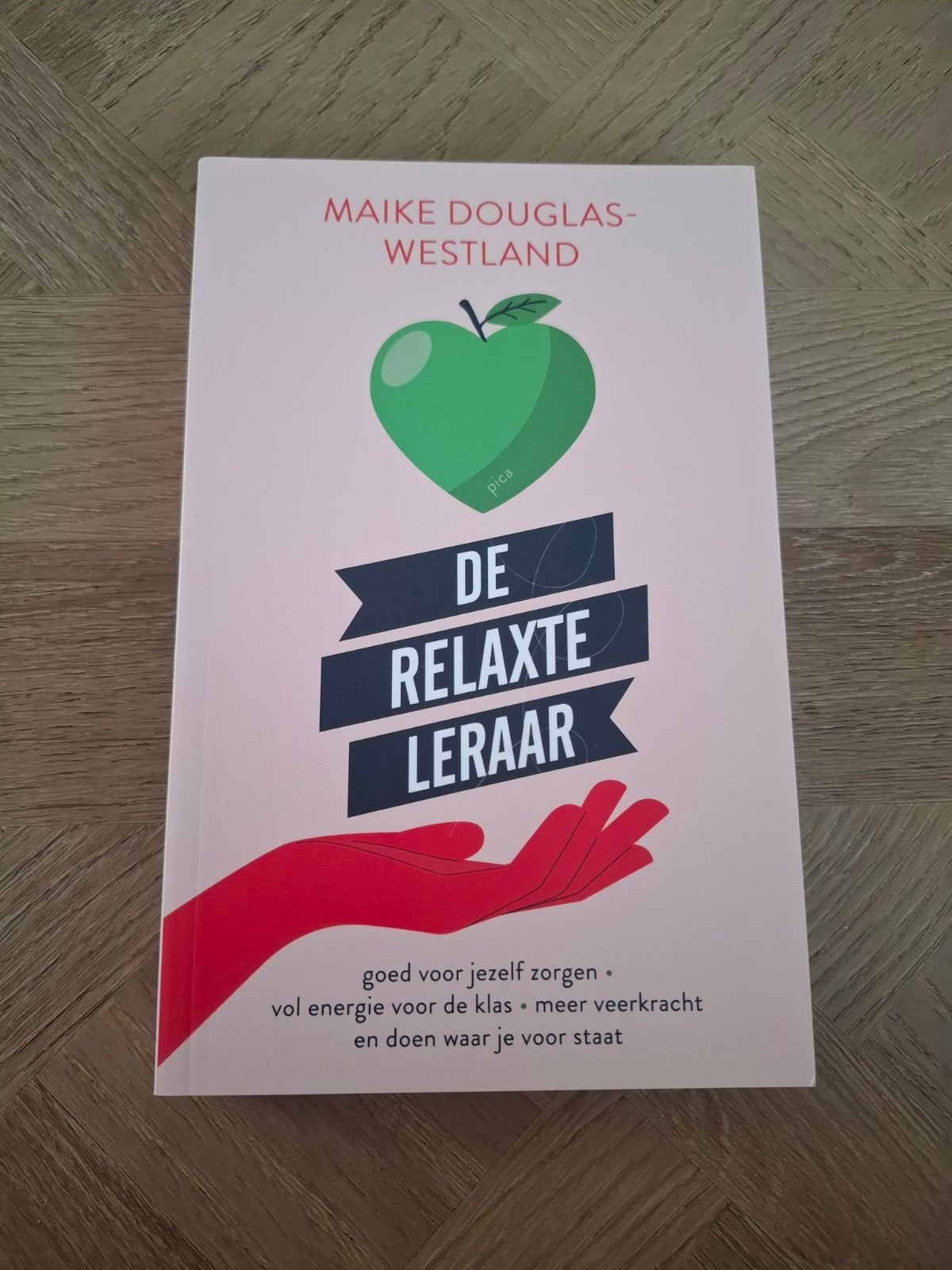 Maike Douglas-Westland - De relaxte leraar, Sociale wetenschap, Ophalen of Verzenden, Zo goed als nieuw, Maike Douglas-Westland
