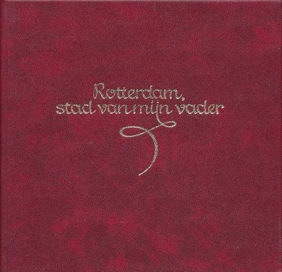 Rotterdam, stad van mijn vader., Ophalen of Verzenden, 20e eeuw of later, Gelezen