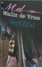 Mel Wallis de Vries: Verblind, Ophalen of Verzenden, Gelezen