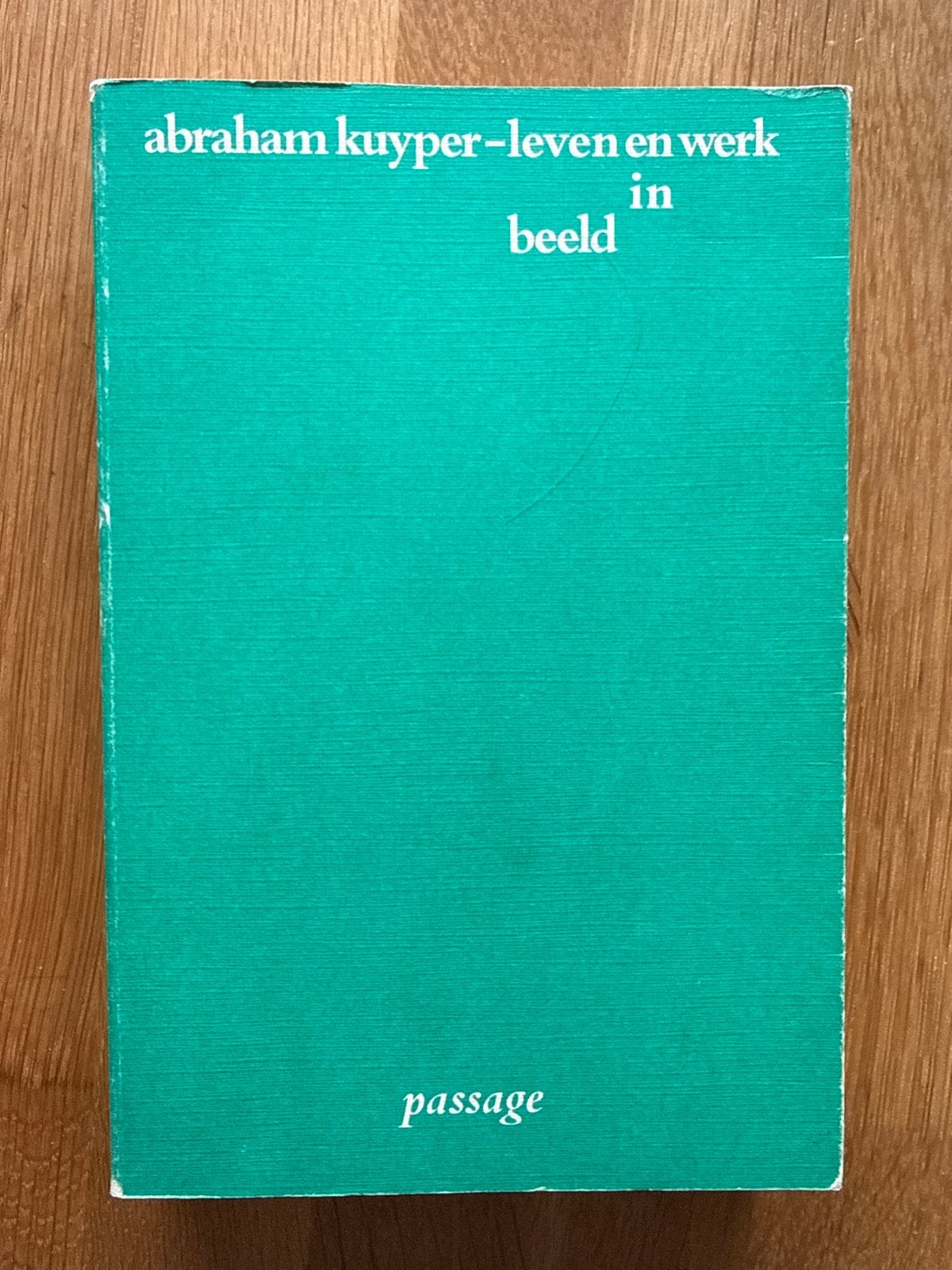 Abraham Kuyper - Leven en Werk in Beeld (1987), Ophalen of Verzenden, Gelezen, Politiek