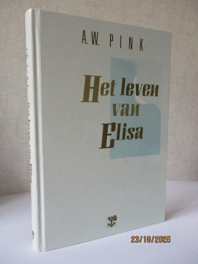A.W. Pink: Het leven van Elisa., Christendom | Protestants, Ophalen of Verzenden, A.W. Pink, Gelezen