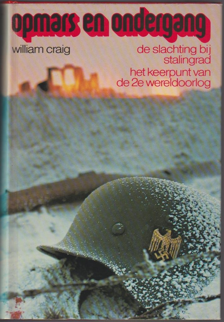 Opmars en Ondergang     (Stalingrad), Ophalen of Verzenden, Landmacht, William Graig, Tweede Wereldoorlog