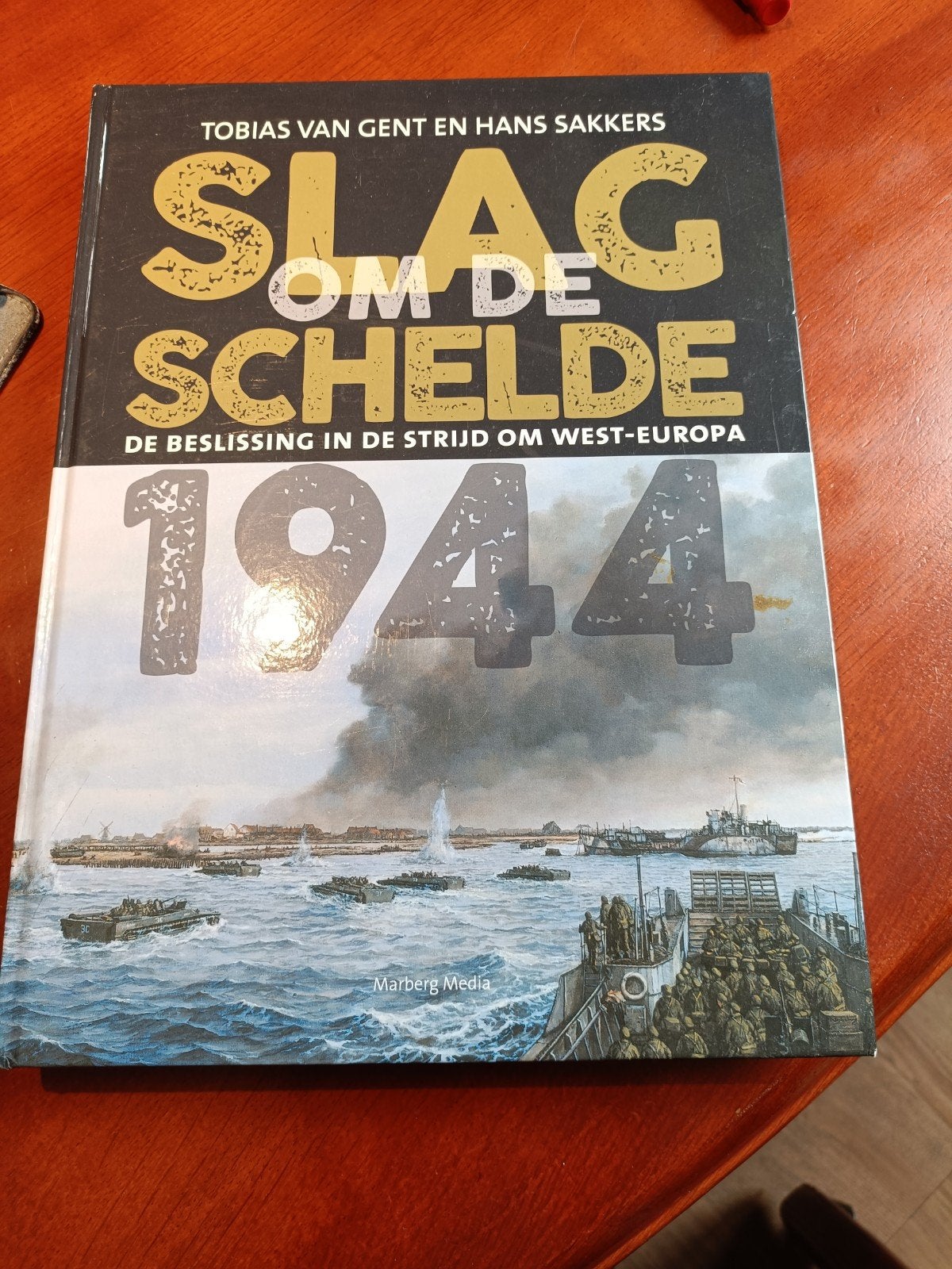 Slag om de Schelde 1944 - De beslissing in West-Europa, Boeken, Tobias van Gent en Hans Sakkers, Zo goed als nieuw, Landmacht