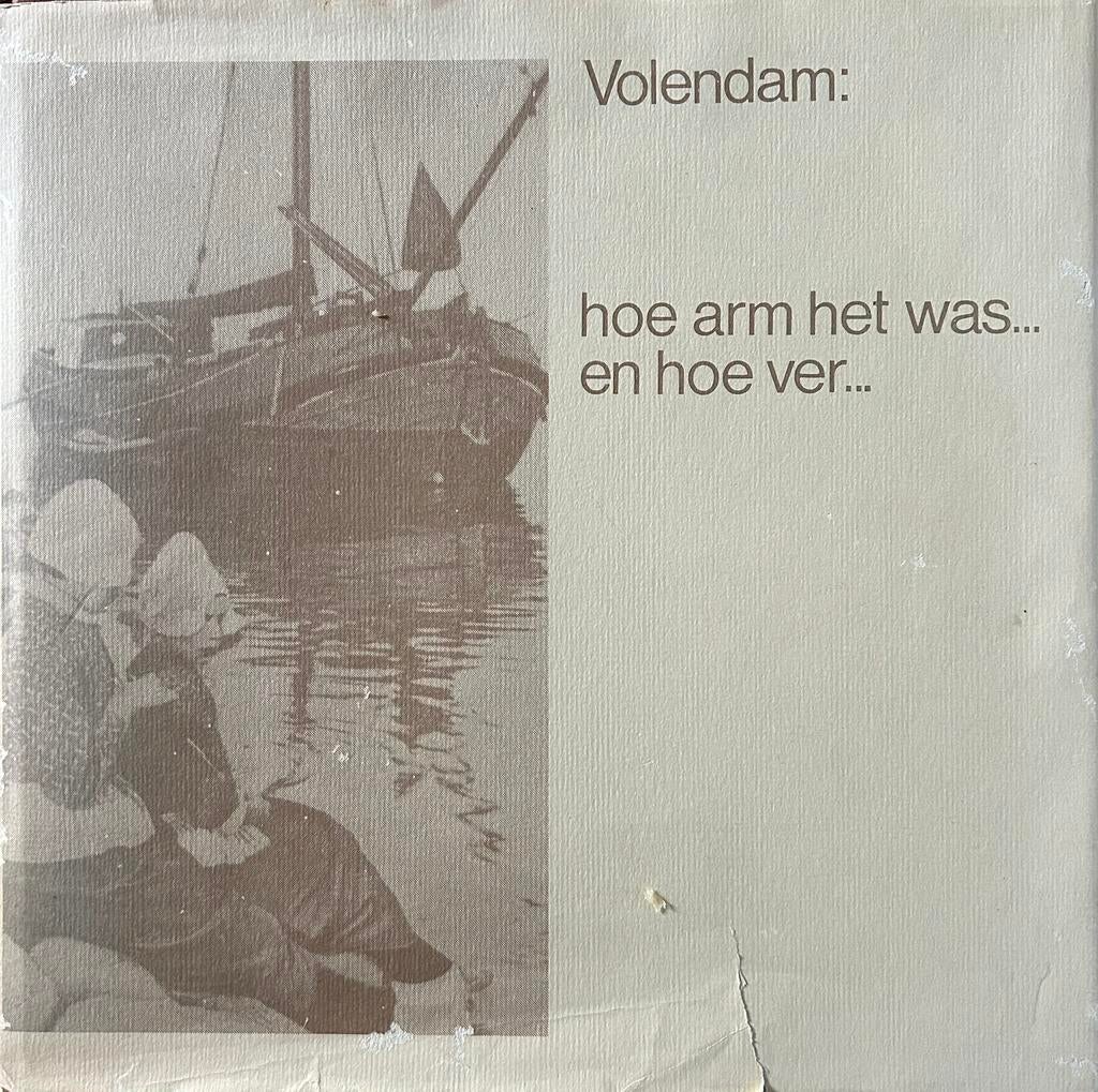 Kees Bootsman - Volendam: hoe arm het was...en hoe ver..., Boeken, Geschiedenis | Stad en Regio, Ophalen of Verzenden, Zo goed als nieuw