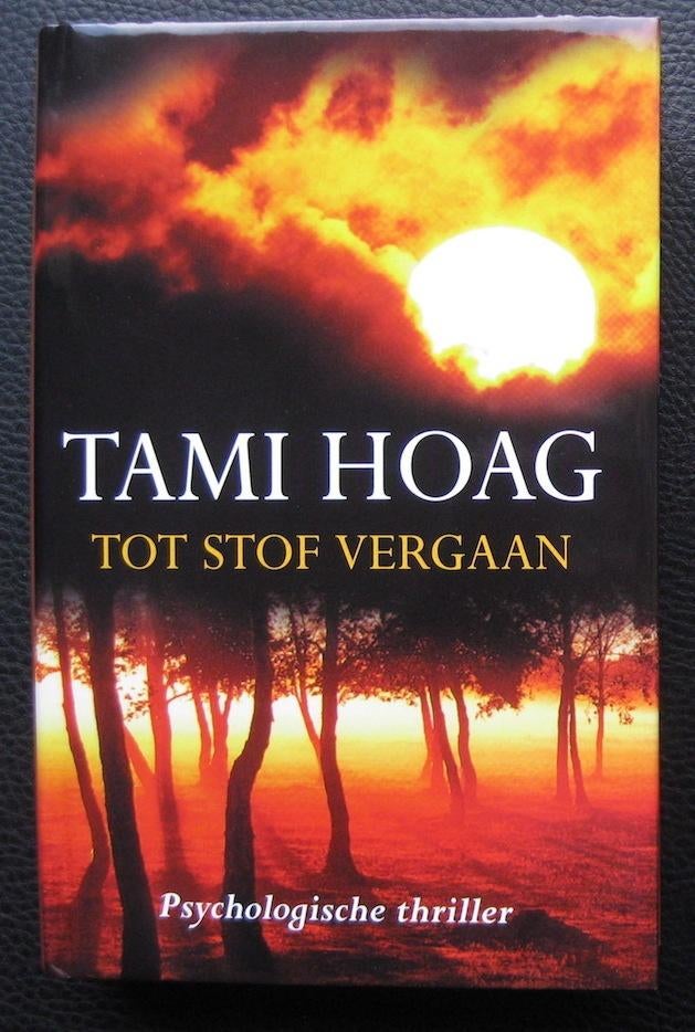 Tami Hoag: Tot stof vergaan, Boeken, Thrillers, Zo goed als nieuw, Amerika, Ophalen of Verzenden