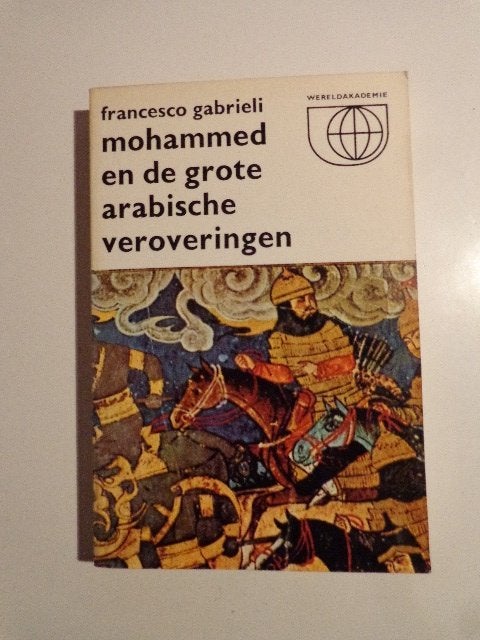 2807-8-3 : Mohammed en de grote Arabische veroveringen. DE, Ophalen of Verzenden, Gelezen