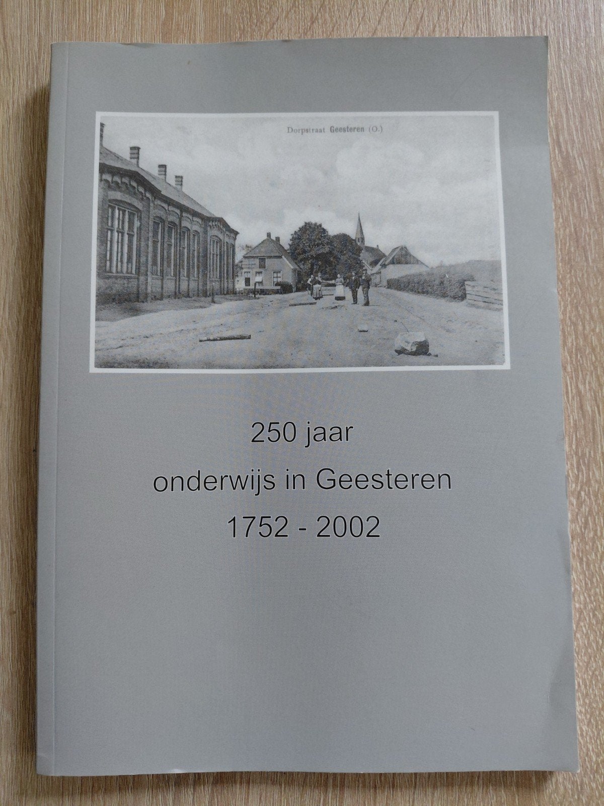 250 jaar onderwijs in Geesteren 1752-2002, Ophalen of Verzenden, 20e eeuw of later, Gelezen, Stichting Heemkunde Geesteren