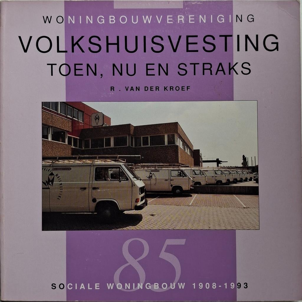 Volkshuisvesting toen, nu en straks - R. van der Kroef, Ophalen of Verzenden, R. van der Kroef, 20e eeuw of later, Gelezen