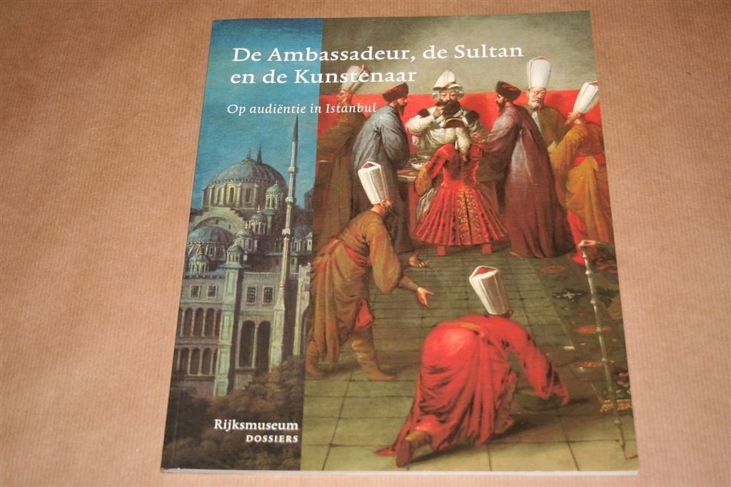 De ambassadeur, sultan, kunstenaar. Audiëntie in Istanbul., Ophalen of Verzenden, Zo goed als nieuw