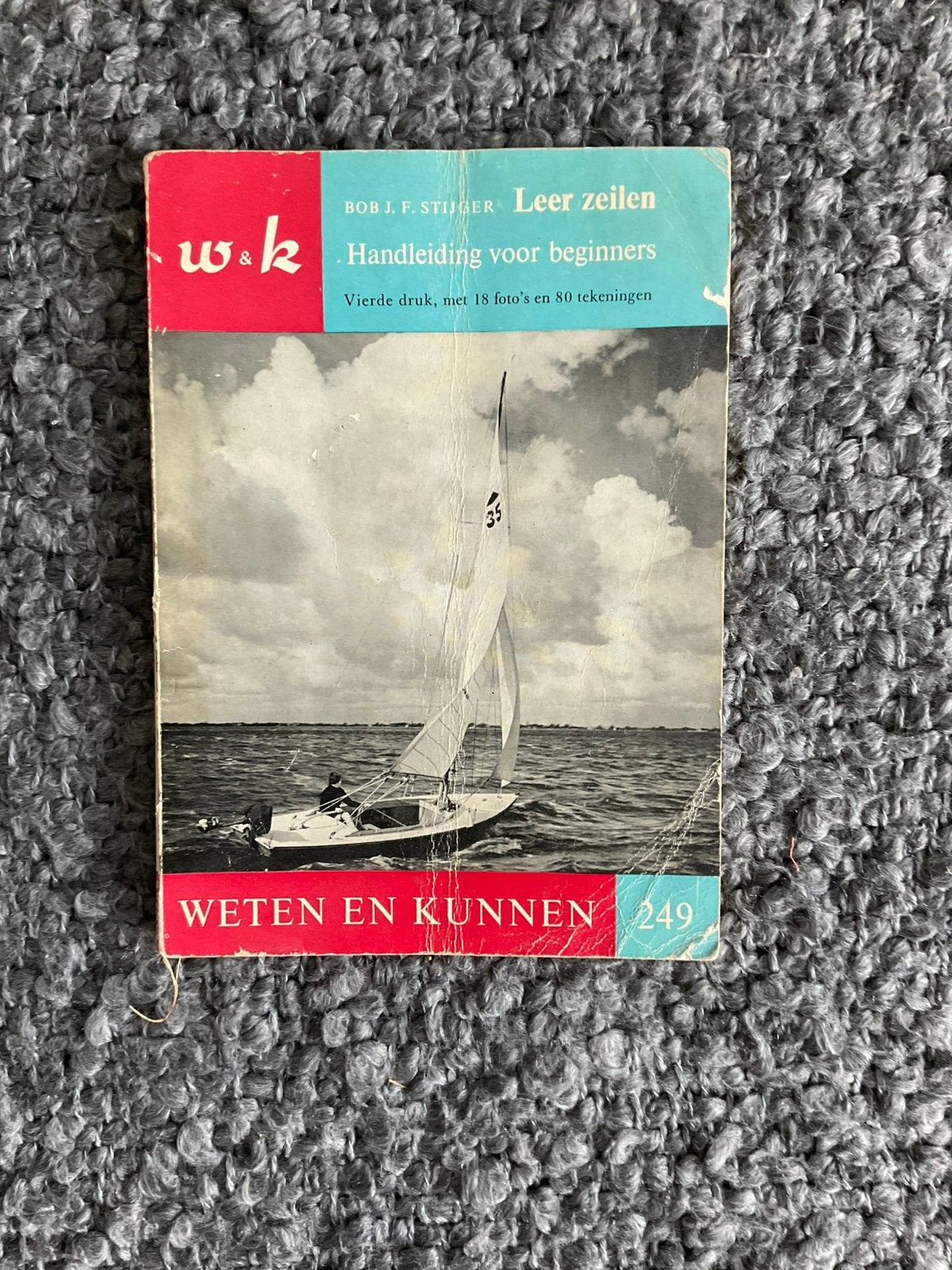 Boekje W & K Leer zeilen, handleiding voor beginners 4e druk, Ophalen of Verzenden, Gelezen, Boot