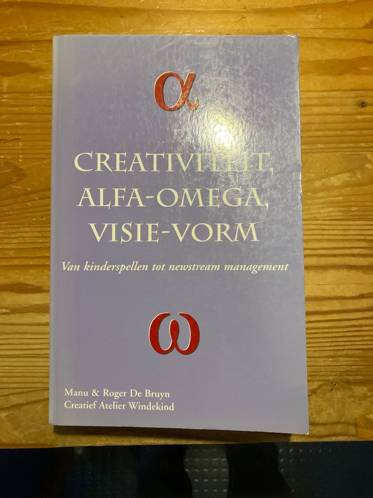 Creativiteit, Alfa-Omega, Visie-Vorm - Manu & Roger De Bruyn, Ophalen of Verzenden, Zo goed als nieuw, Nederland
