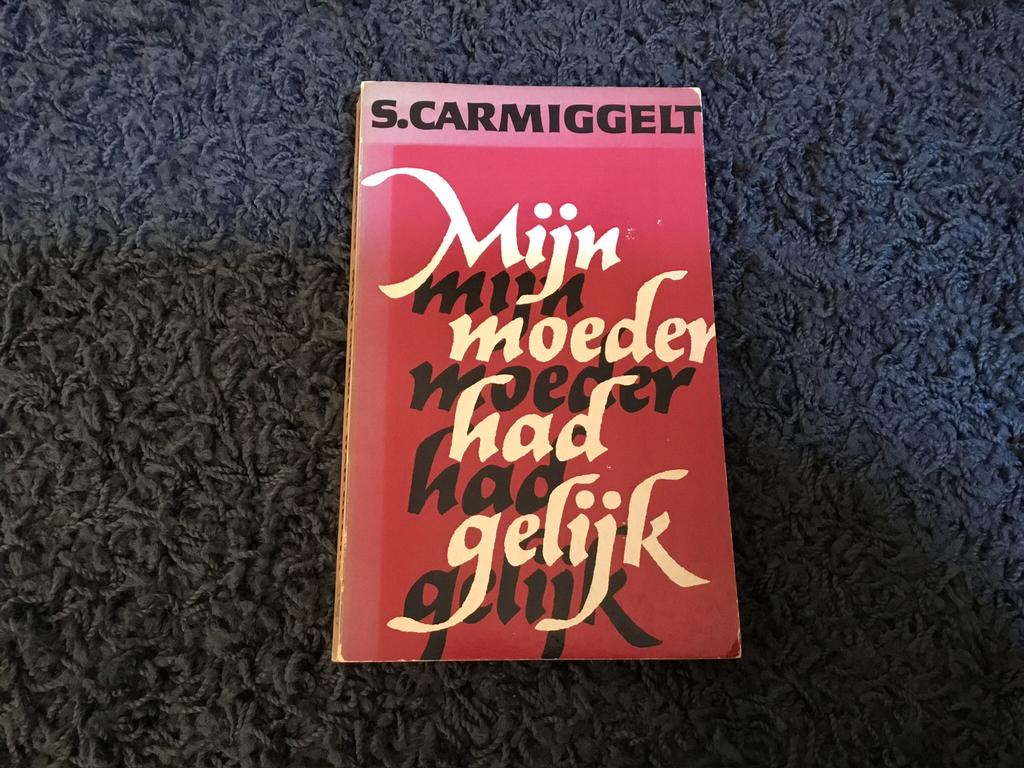Mijn moeder had gelijk  S. Carmiggelt, Ophalen of Verzenden, Zo goed als nieuw