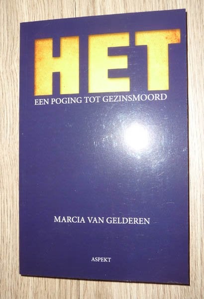 Boek MARCIA VAN GELDEREN - HET een poging tot gezinsmoord, Ophalen of Verzenden, Nieuw