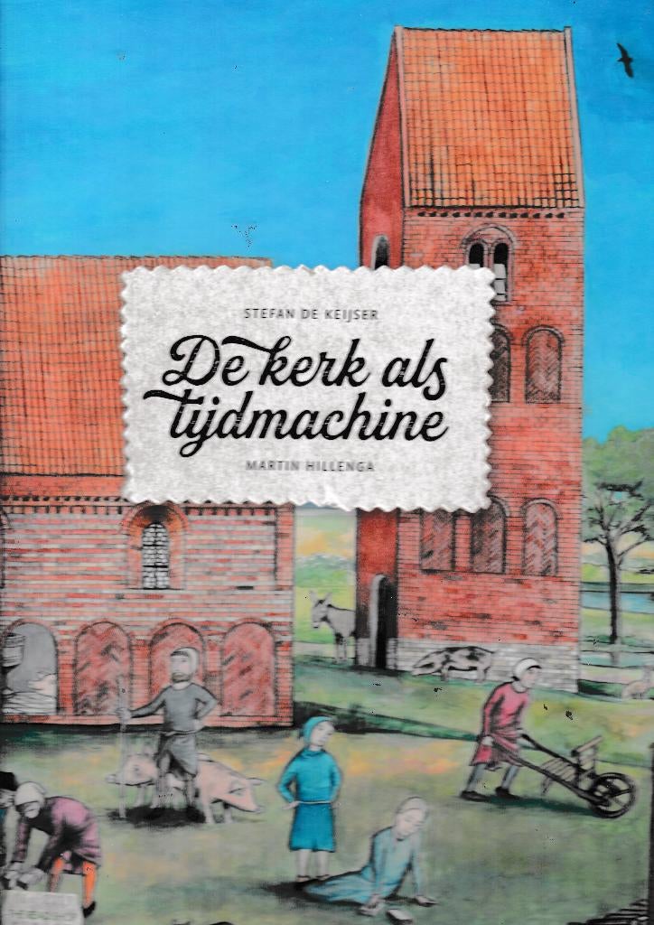 De kerk als tijdmachine - Martin Hillenga., Eén stripboek, Verzenden, Zo goed als nieuw