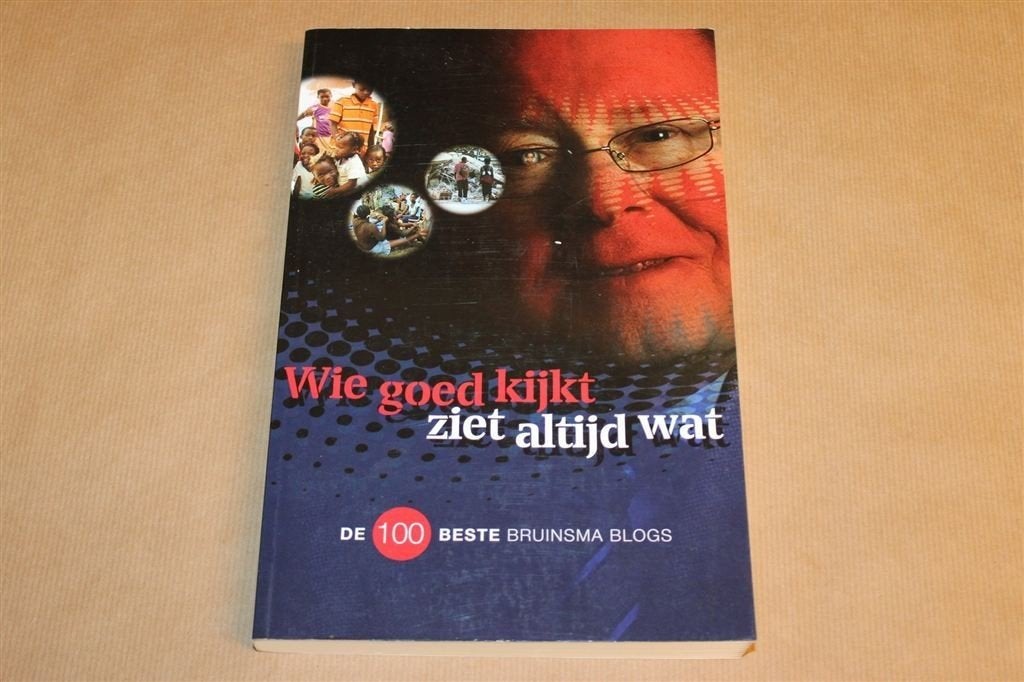 Wie Goed Kijkt Ziet Altijd Wat — 100 Beste Bruinsma Blogs, Ophalen of Verzenden, Zo goed als nieuw
