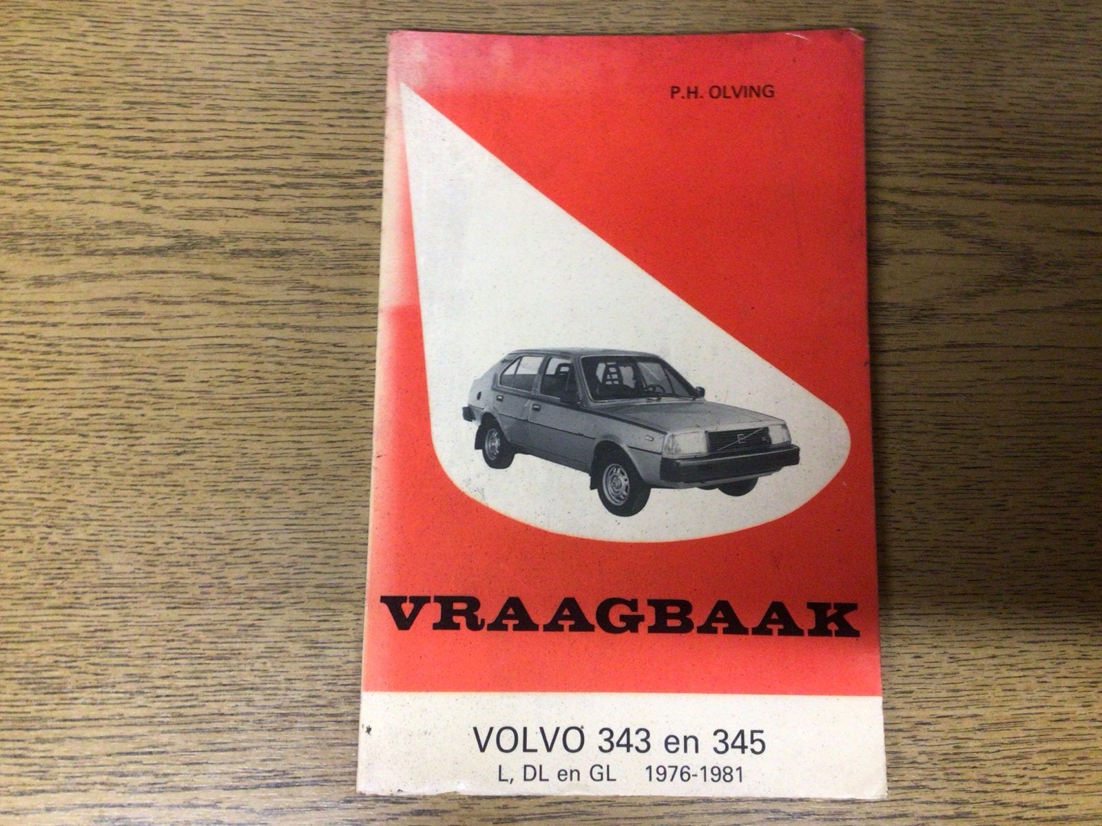 Vraagbaak Volvo 343 en 345 (1976-1981) - P.H. Olving, Boeken, Ophalen of Verzenden, Gelezen, Volvo