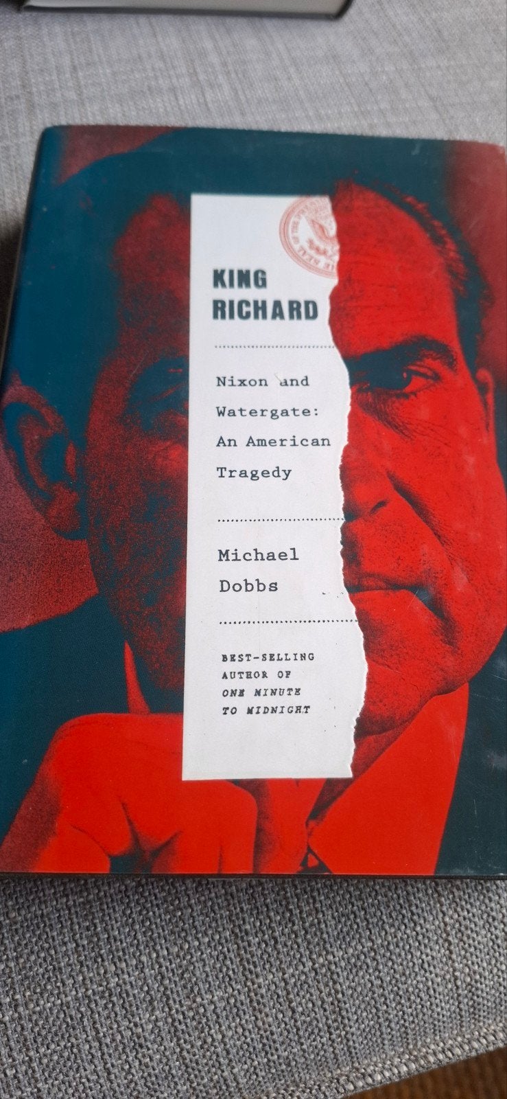 King Richard: Nixon and Watergate - Michael Dobbs, Ophalen of Verzenden, Zo goed als nieuw, Michael Dobbs, Politiek