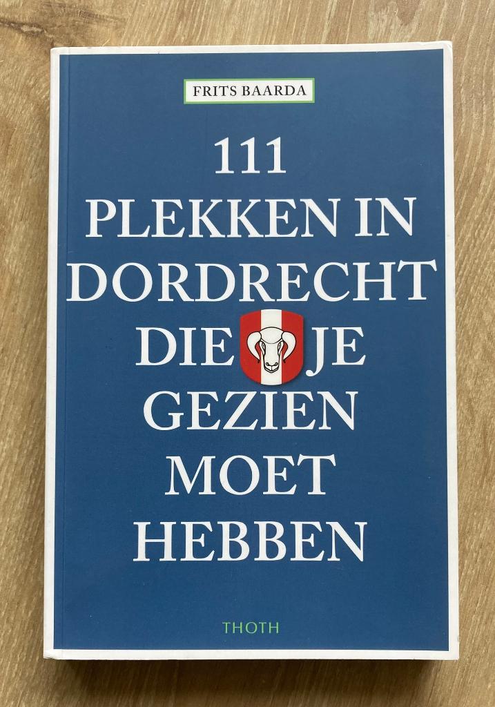 111 plekken in Dordrecht die je gezien moet hebben, Verzenden, Zo goed als nieuw