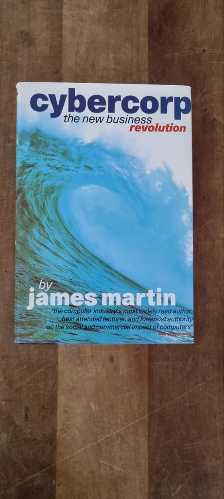 Cybercorp: The New Business Revolution - James Martin, Ophalen of Verzenden, Zo goed als nieuw, E-commerce en Internet, James Martin