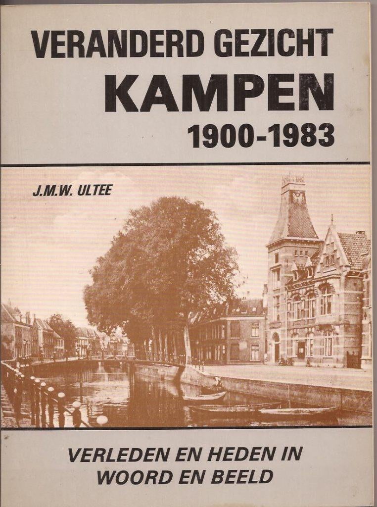 Ultee, J.M.W. - Veranderd gezicht Kampen 1900-1983, Boeken, Geschiedenis | Stad en Regio, Gelezen, 20e eeuw of later, Ophalen of Verzenden