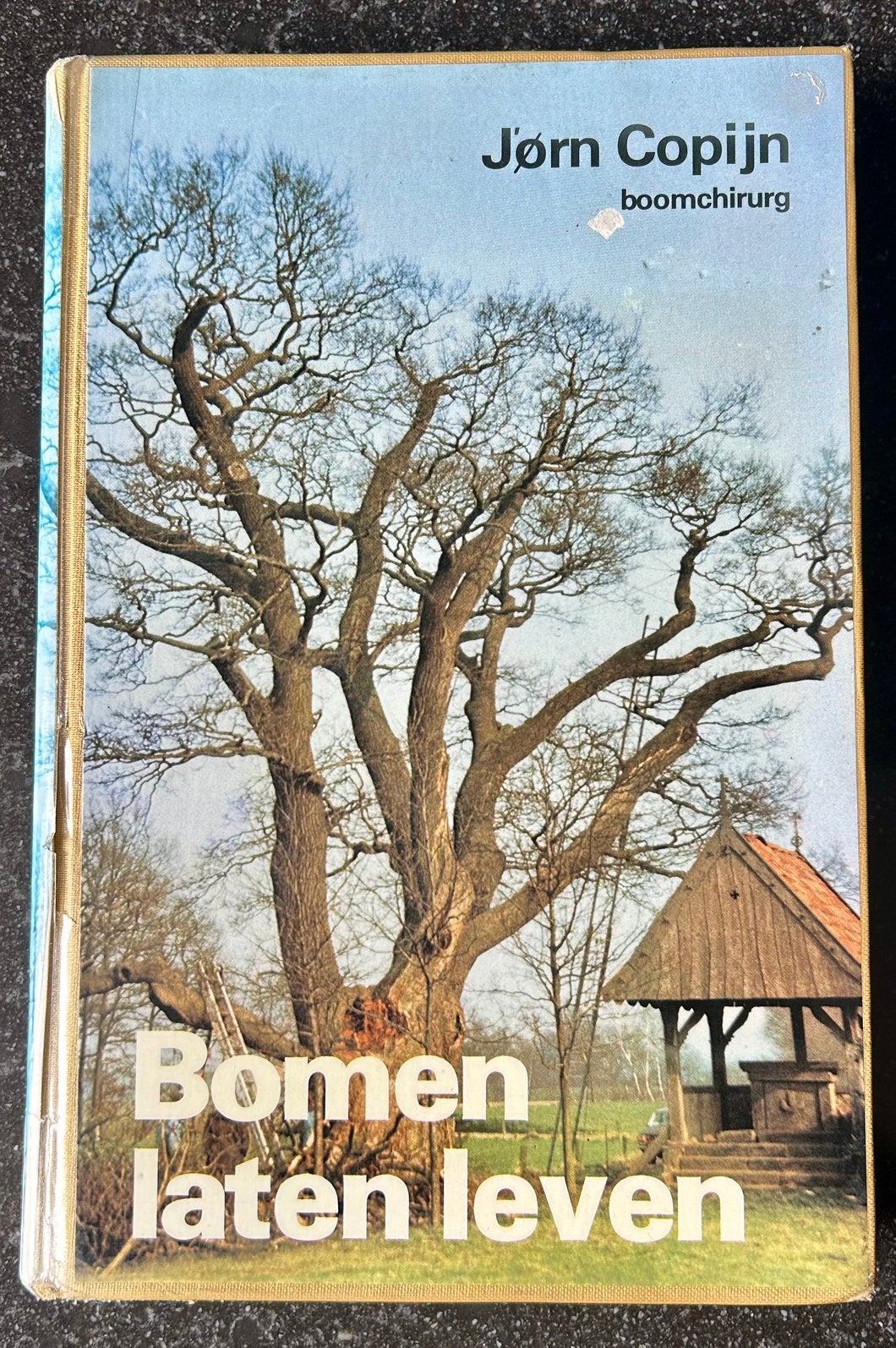 J. Copijn - Boomchirurg - Bomen laten leven, Boeken, Ophalen of Verzenden, Zo goed als nieuw, Overige onderwerpen, J. Copijn
