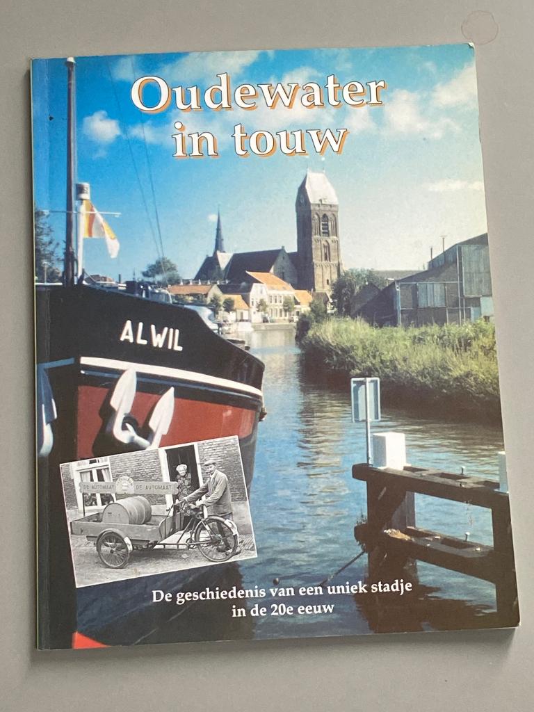 Oudewater in touw – De geschiedenis stadje in de 20e eeuw