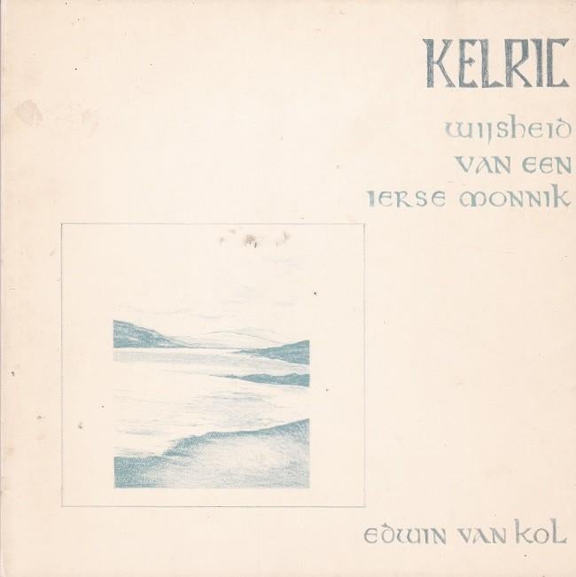 Kelrie wijsheid van een ierse monnik - Edwin van Kol, Gelezen, Edwin Kol, Ophalen of Verzenden, Christendom | Katholiek