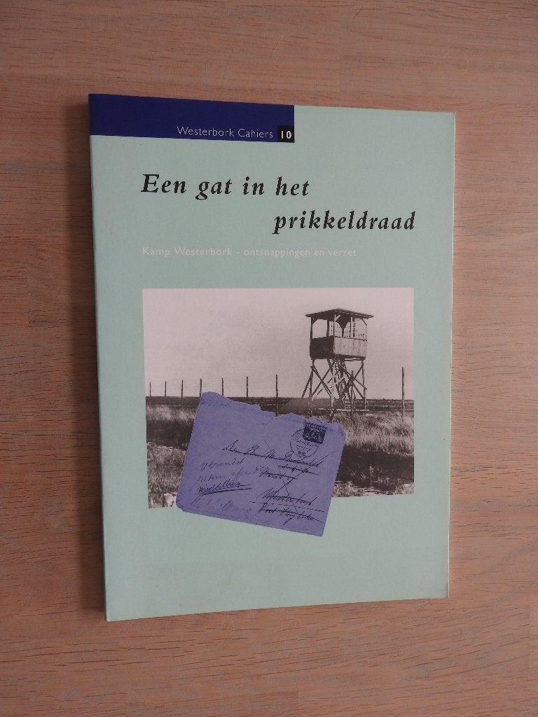 Een gat in het prikkeldraad - Kamp Westerbork - Ontsnapping, Ophalen of Verzenden, Tweede Wereldoorlog, Zo goed als nieuw, Overige onderwerpen