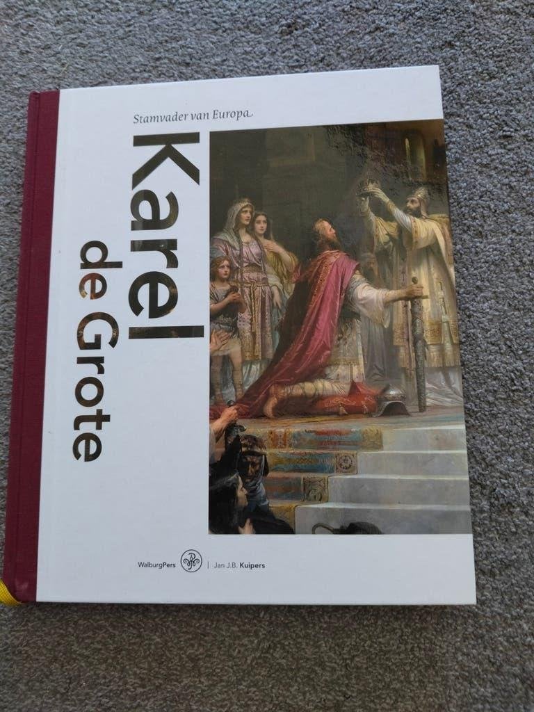 Karel de Grote: Stamvader van Europa - Jan J.B. Kuipers, 14e eeuw of eerder, Europa, Ophalen of Verzenden, Zo goed als nieuw