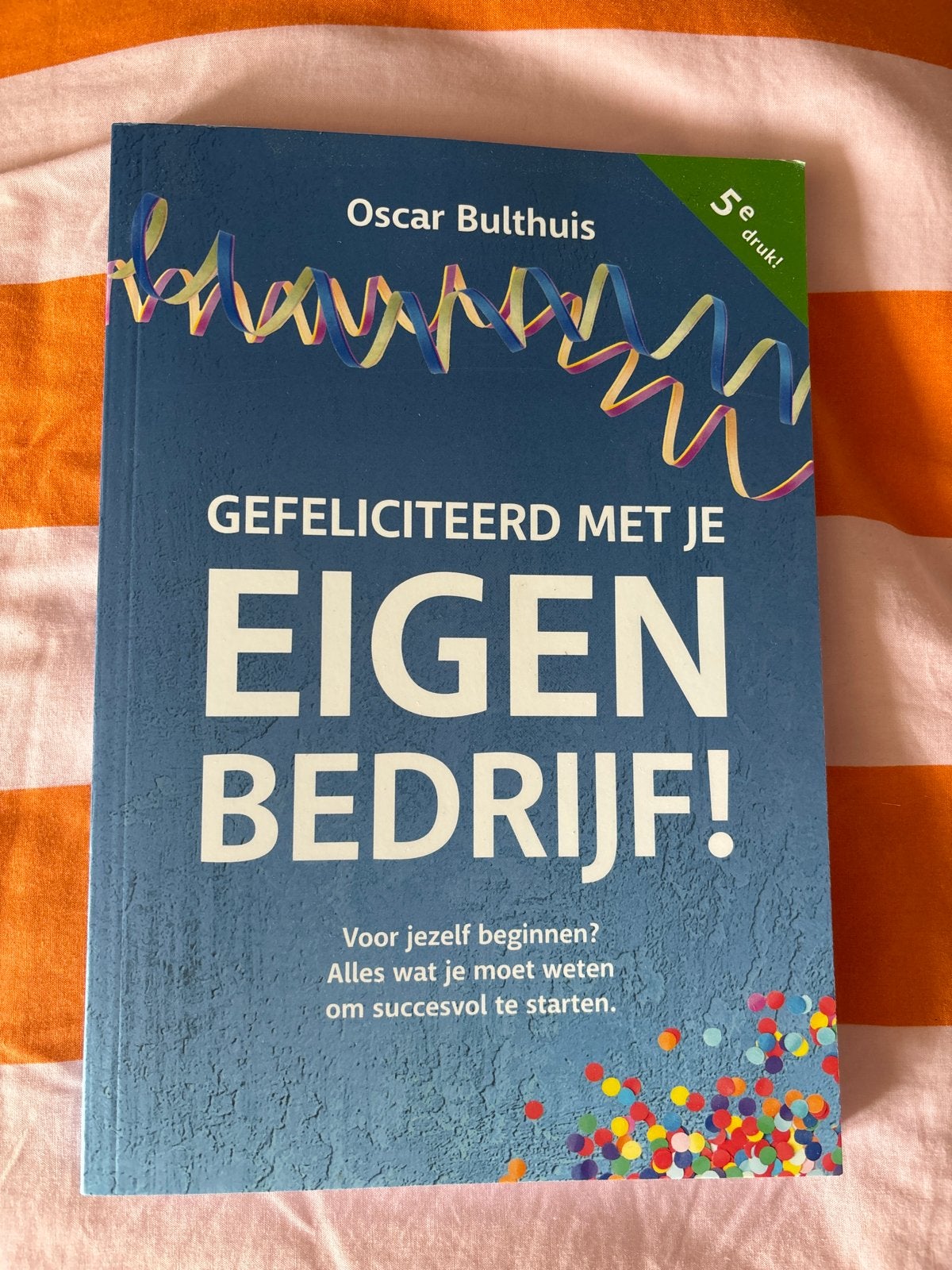 Gefeliciteerd met je eigen bedrijf! - Oscar Bulthuis, Ophalen of Verzenden, Zo goed als nieuw, Economie en Marketing