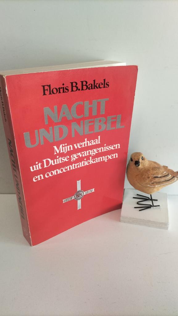 Bakels, Floris B.; Nacht und Nebel, Boeken, Ophalen of Verzenden, Tweede Wereldoorlog, Gelezen, Overige onderwerpen