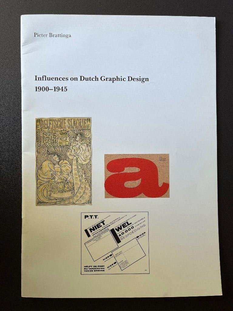 Influences on Dutch Graphic Design 1900 - 1945, Ophalen of Verzenden, Zo goed als nieuw, Pieter Brattinga, Overige onderwerpen