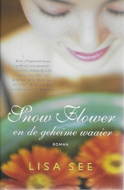 Lisa See: Snow Flower en de geheime waaier, Boeken, Ophalen of Verzenden, Gelezen