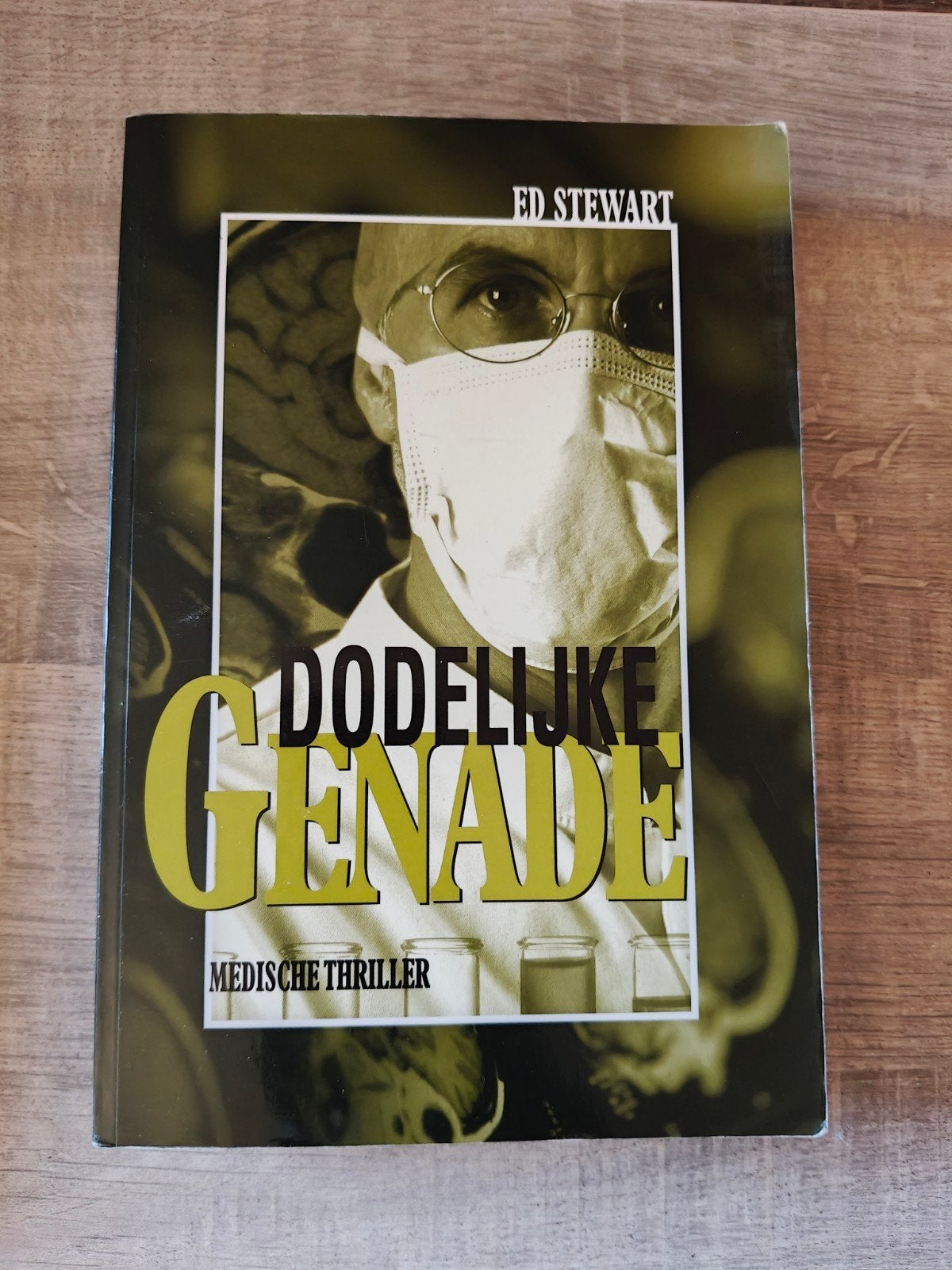Dodelijke Genade - Medische Thriller door Ed Stewart, Ophalen of Verzenden, Gelezen, Ed Stewart, Europa overig