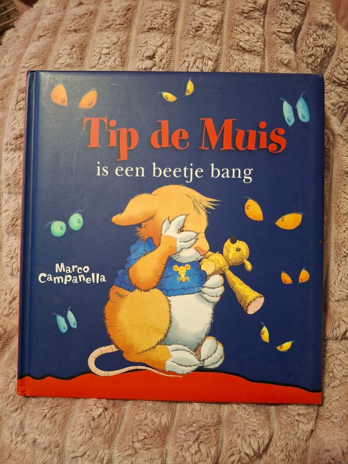 Tip de Muis is een beetje bang - Marco Campanella, Fictie algemeen, Jongen of Meisje, Ophalen of Verzenden, Zo goed als nieuw
