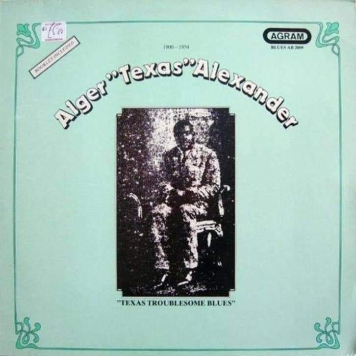 LP: Alger "Texas" Alexander – Texas Troublesome Blues, 1980 tot heden, Ophalen of Verzenden, Zo goed als nieuw, 12 inch