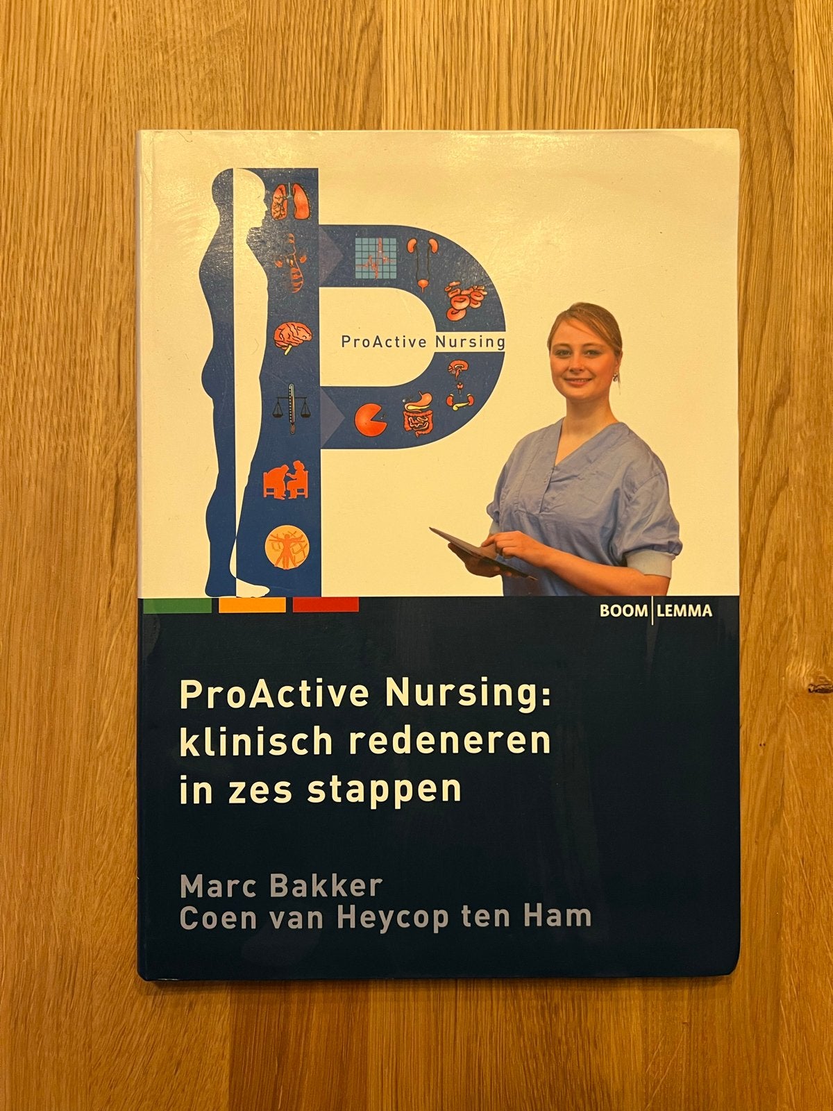 ProActive Nursing: klinisch redeneren in zes stappen, Verzenden, Beta, Zo goed als nieuw, HBO