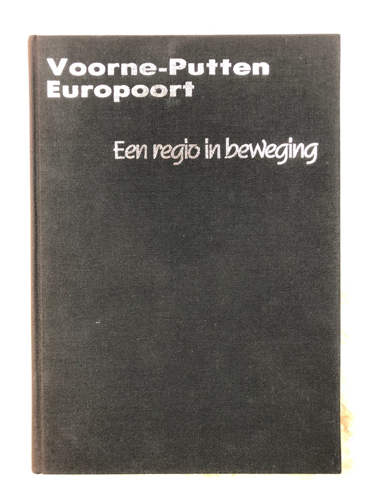 Voorne-Putten Europoort. Een regio in beweging., Boeken, Ophalen of Verzenden, Zo goed als nieuw