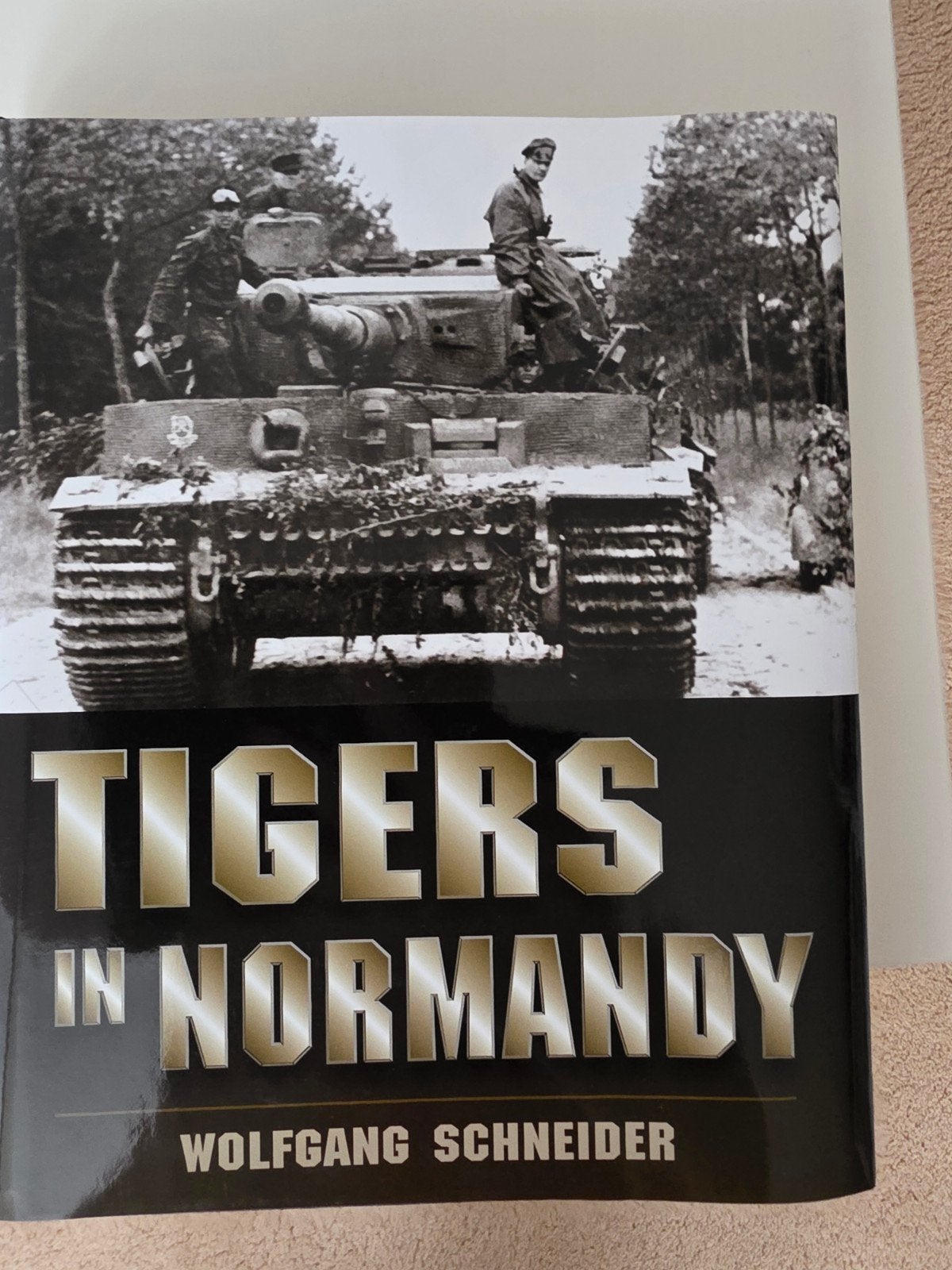 Tigers in Normandy - Wolfgang Schneider (Tweede Wereldoorlog, Tweede Wereldoorlog, Nieuw, Ophalen of Verzenden, Landmacht