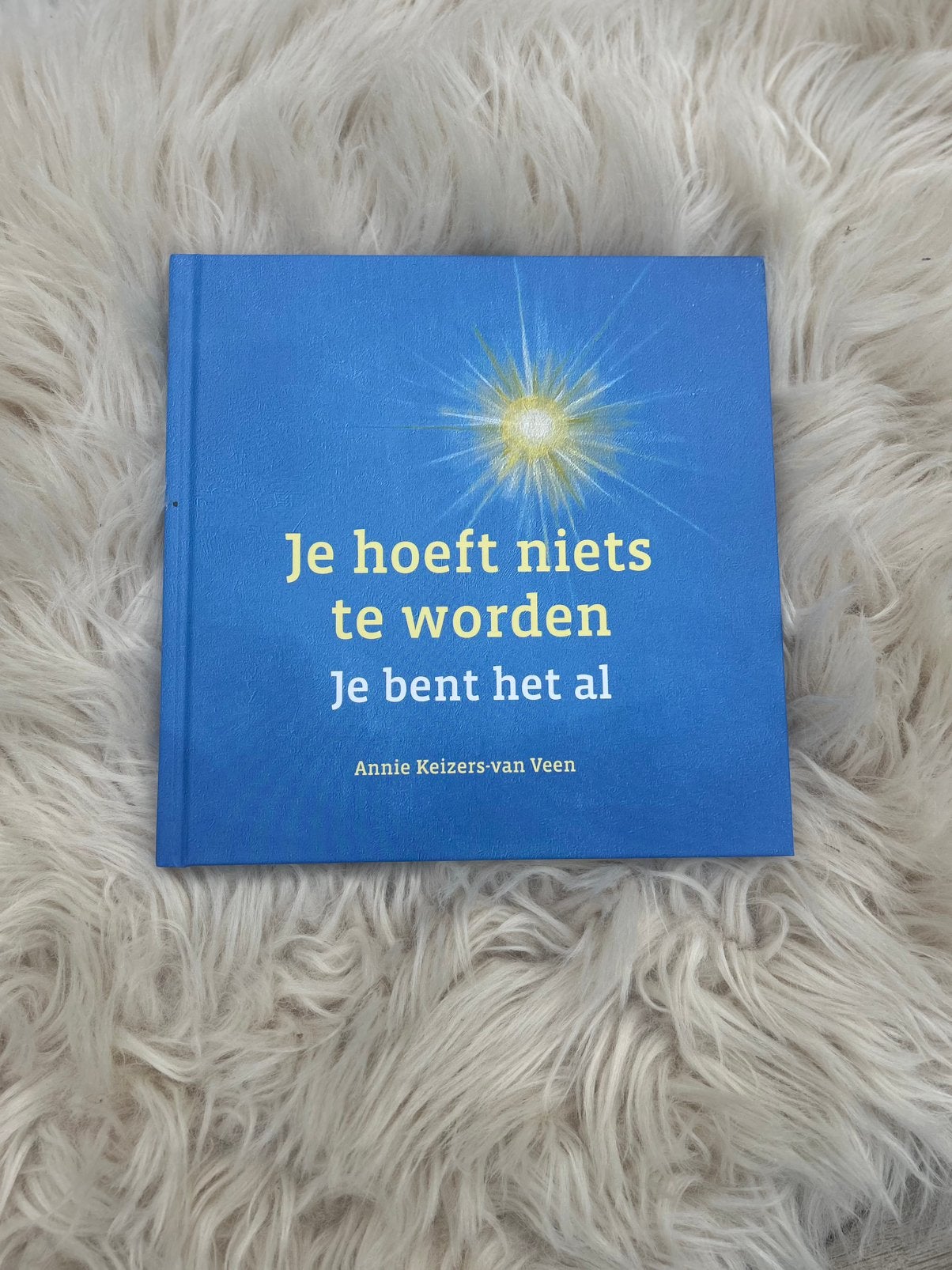 Je hoeft niets te worden, je bent het al, Boeken, Ophalen of Verzenden, Zo goed als nieuw