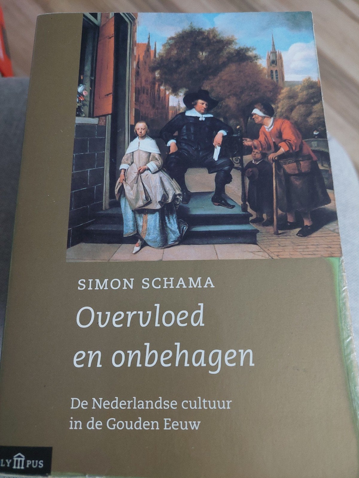 Overvloed en onbehagen - Simon Schama, Boeken, Ophalen of Verzenden, 17e en 18e eeuw, Zo goed als nieuw, Simon Schama