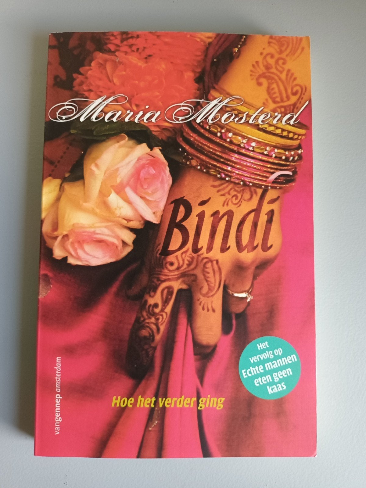 Maria Mosterd Bindi vervolg op Echte mannen eten geen kaas, Ophalen of Verzenden, Gelezen, Maria Mosterd