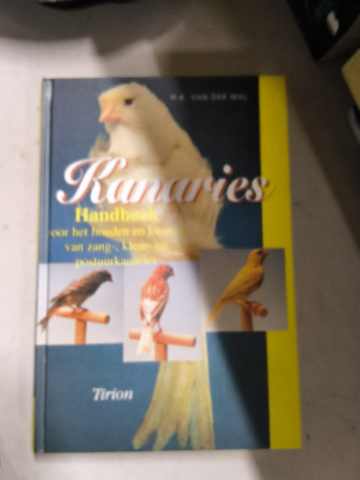 Kanaries Handboek: Houden, Kweken, Zang- en Kleurkanaries, Ophalen of Verzenden, Gelezen, Vogels, H.K. van der Wal
