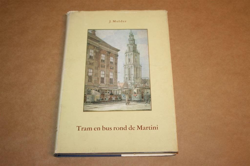 Tram en bus rond de Martini - J. Mulder, Boeken, Ophalen of Verzenden, Gelezen