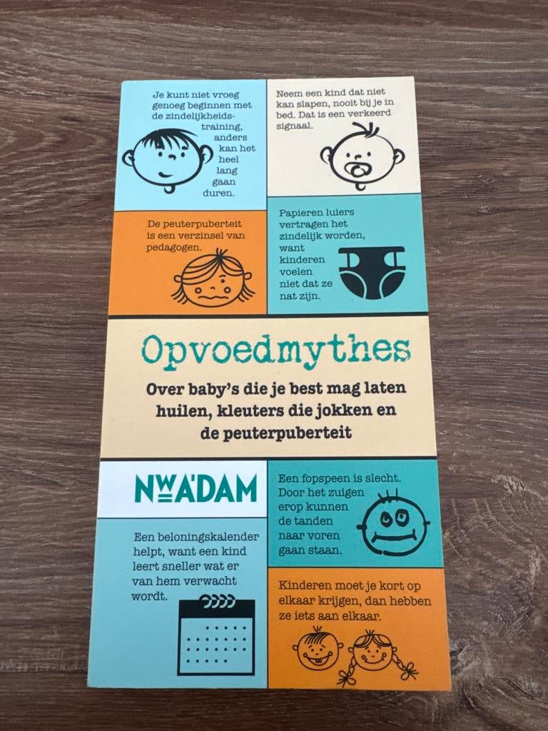 Opvoedmythes: Over baby's, huilen, dokken en peuterpuberteit, Boeken, Zwangerschap en Opvoeding, Ophalen, Zo goed als nieuw, Opvoeding tot 6 jaar