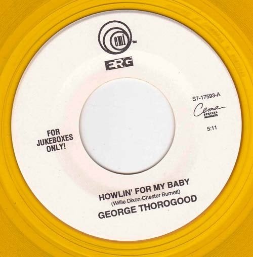 George Thorogood - Howlin' For My Baby 7"