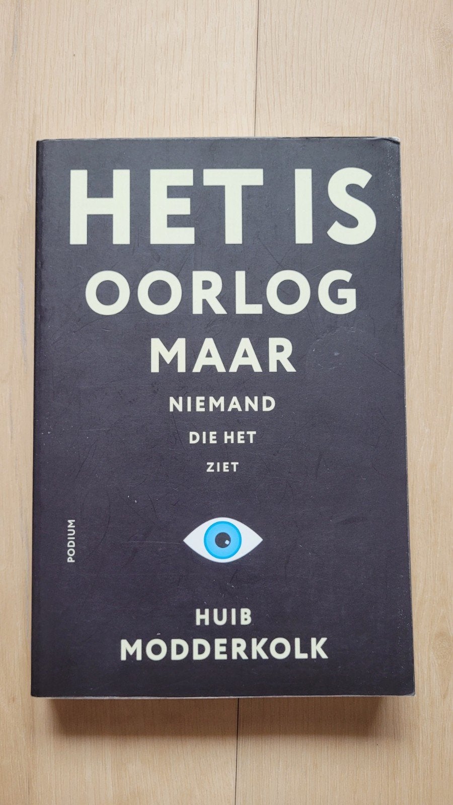 Het is oorlog maar niemand die het ziet - Huib Modderkolk, Huib Modderkolk, Ophalen of Verzenden, Zo goed als nieuw, 1945 tot heden